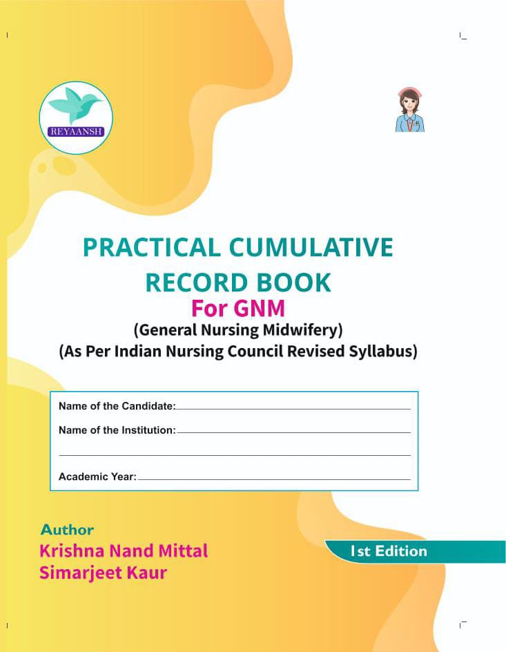 Practical Cumulative Record Book For GNM (General Nursing Midwifery)