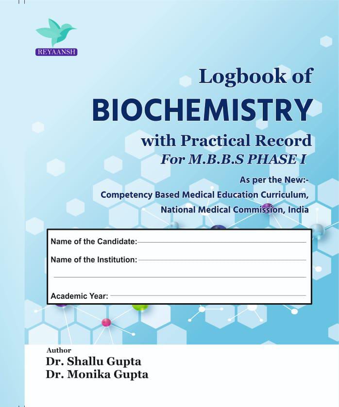 Logbook of BIOCHEMISTRY With Practical Record For MBBS Phase I
