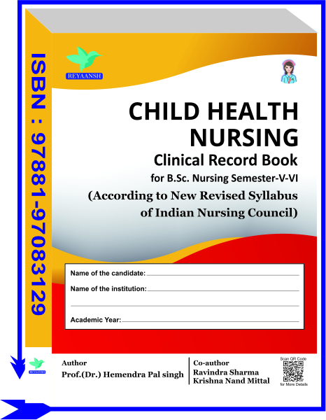 Child Health Nursing Clinical Record Book For B.Sc Nursing Semester V-VI