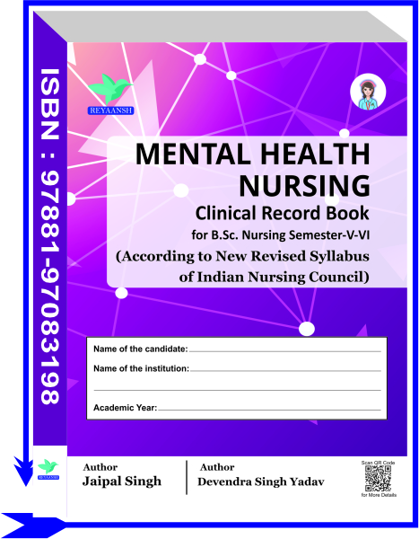 Mental Health Nursing Clinical Record book For B.Sc Nursing Semester - V, VI