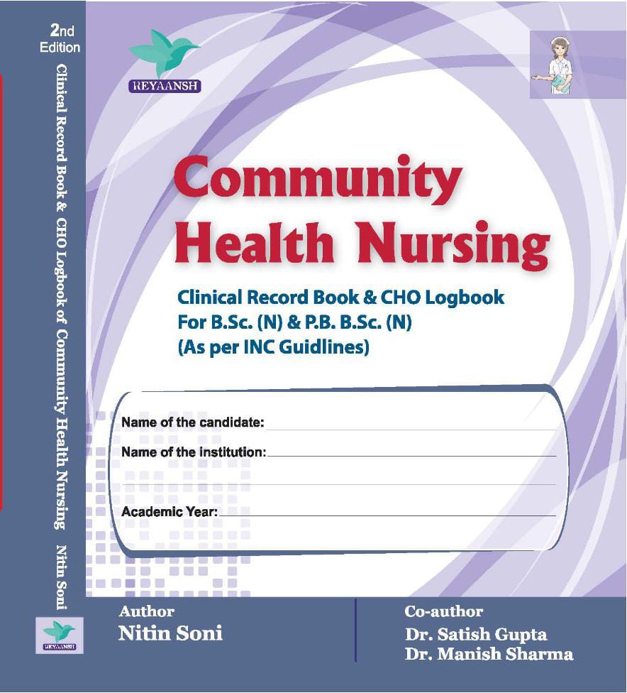 Community Health Nursing Clinical Record Book & CHO Logbook For B.Sc (N) & PB.B.Sc (N) (As per INC Guidlines)